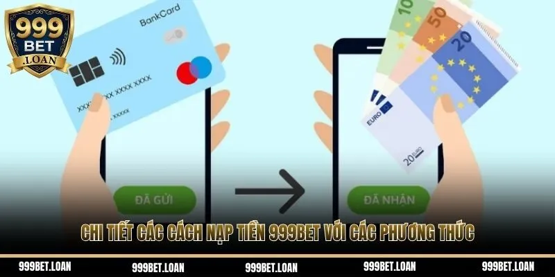 Chi tiết cách nạp tiền 999bet